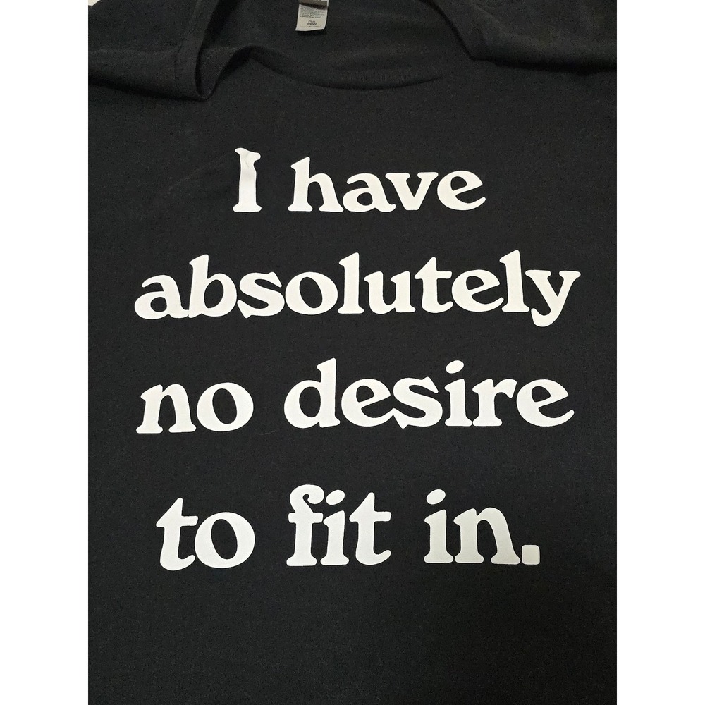 Plus Size Black Graphic T‎ Shirt I Have Absolutely No Desire To Fit In 2XW /0307